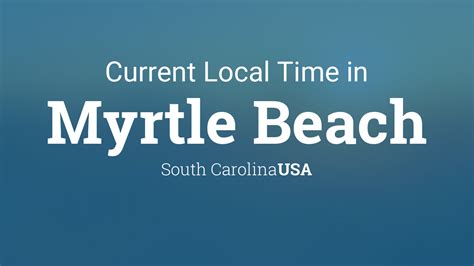Current local time in Myrtle Beach, South Carolina.